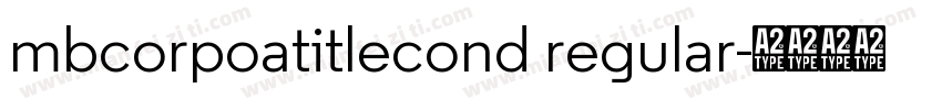 mbcorpoatitlecond regular字体转换